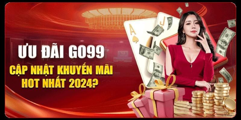 Các ưu đãi và bonus lớn mà GO99 mang đến cho hội viên