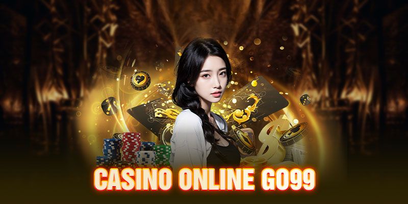 Đôi nét tổng quan về Casino GO99