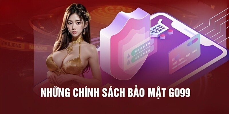 Quy định bảo mật GO99 cam kết an toàn